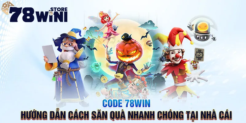 Code 78win - Hướng Dẫn Cách Săn Quà Nhanh Chóng Tại Nhà Cái 13 code 78win hướng dẫn cách săn quà nhanh chóng