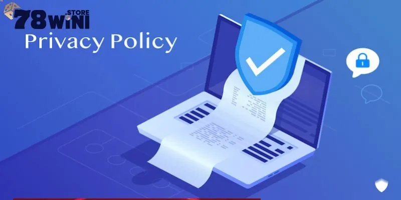 Chính Sách Bảo Mật 78WIN 1 Giới thiệu về chính sách bảo mật 78WIN